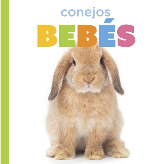 El Principio de los Conejos BebÃ©s, (Hardcover)