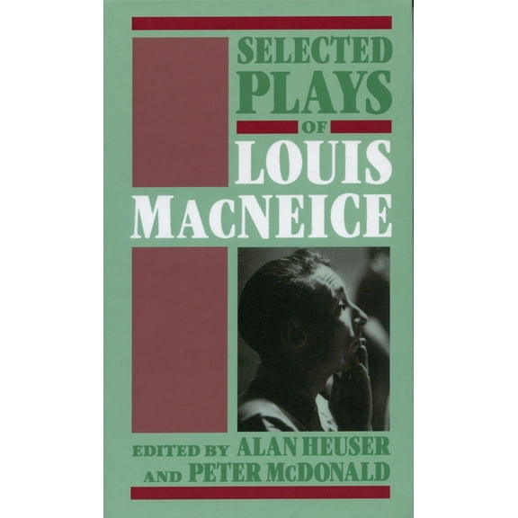 Selected Plays of Louis MacNeice, (Hardcover)