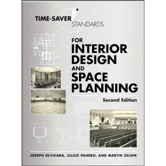 Pre-Owned Time-Saver Standards for Interior Design Time-Saver Standards for Interior Design and Space Planning, Second Edition, (Hardcover)