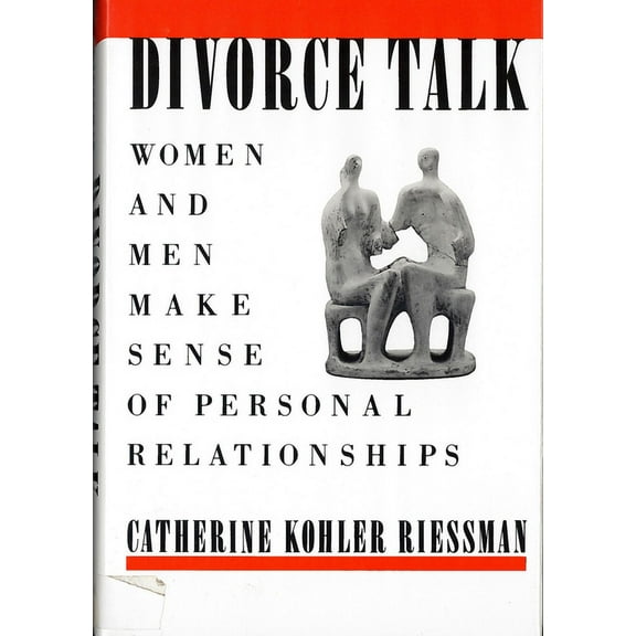 Divorce Talk: Women and Men Make Sense of Personal Relationships, (Paperback)