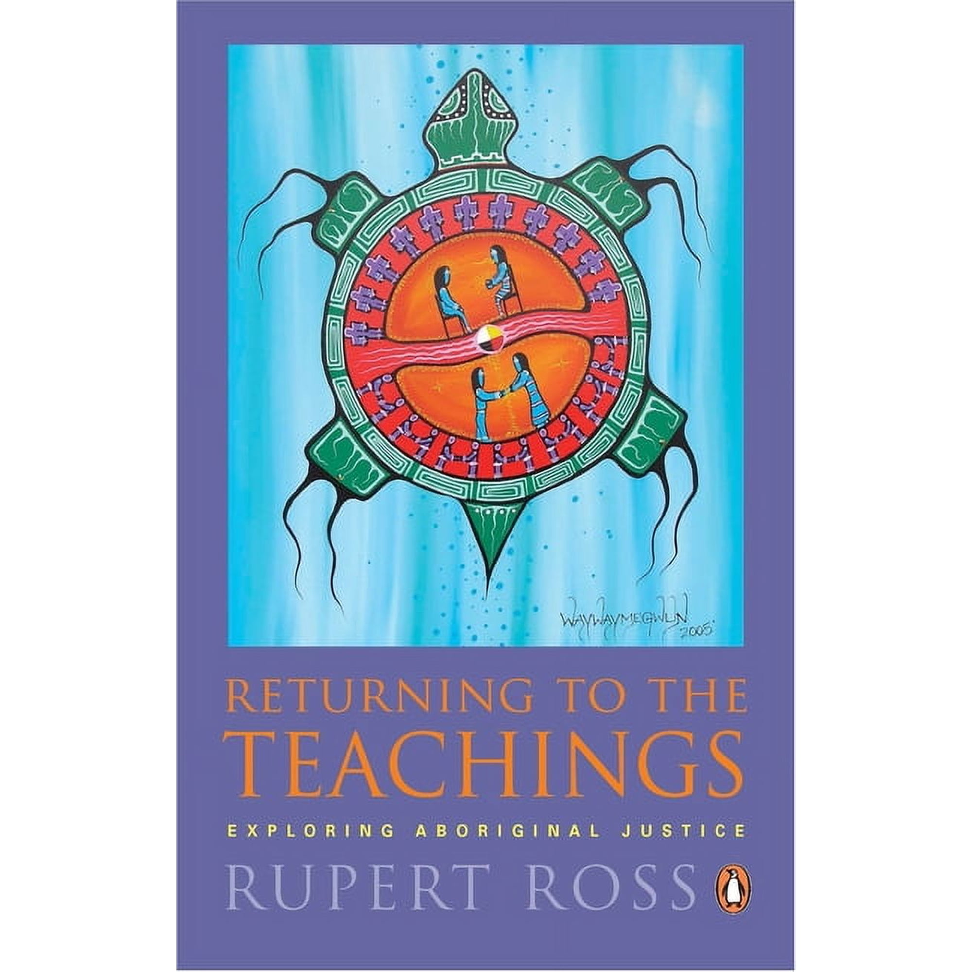 Returning to the Teachings: Exploring Aboriginal Justice (Paperback)