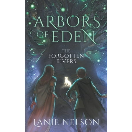 Arbors of Eden: The Forgotten Rivers (Paperback)