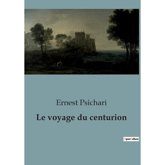 Le voyage du centurion, (Paperback)