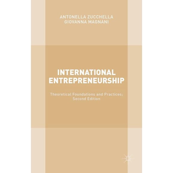 International Entrepreneurship: Theoretical Foundations and Practices, (Hardcover)