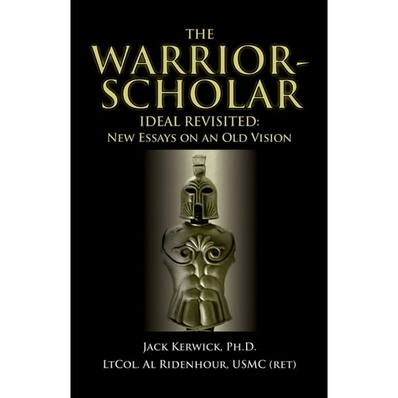 The Warrior-Scholar Ideal Revisited (Paperback)