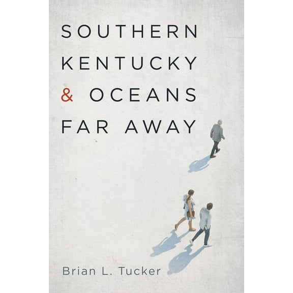 Southern Kentucky and Oceans Far Away (Paperback)