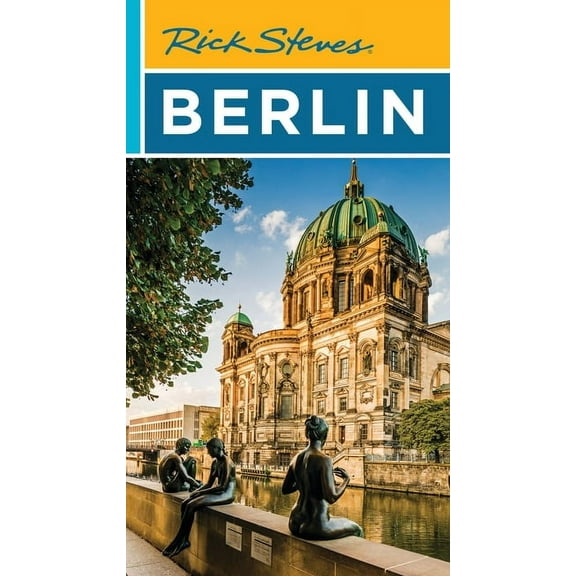 Rick Steves Travel Guide Rick Steves Berlin, (Paperback)