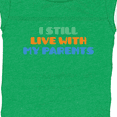 thumbnail image 4 of Inktastic I Still Live with My Parents Boys or Girls Baby Bodysuit, 4 of 5
