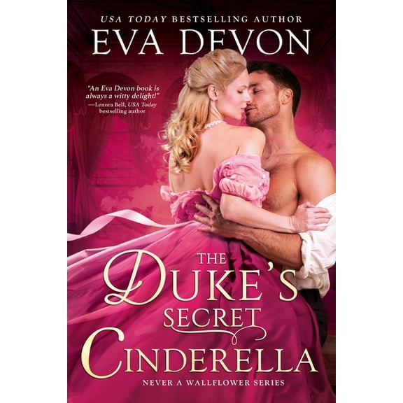 Never a Wallflower: The Duke's Secret Cinderella (Series #3) (Paperback)