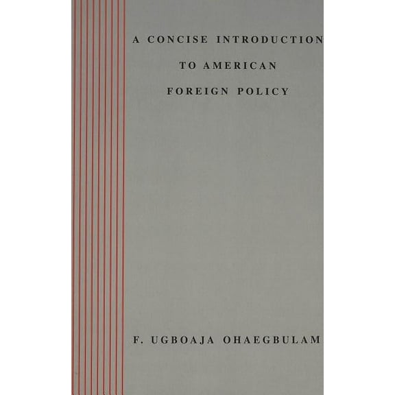 A Concise Introduction to American Foreign Policy (Paperback)