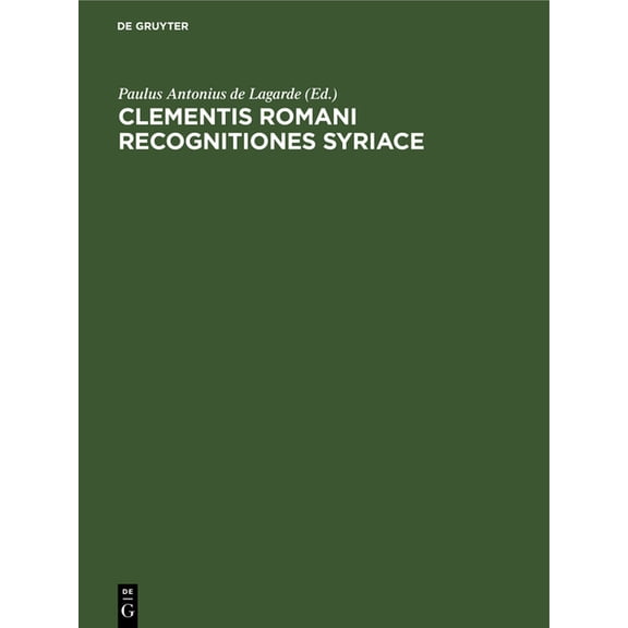 Clementis Romani Recognitiones Syriace, (Hardcover)