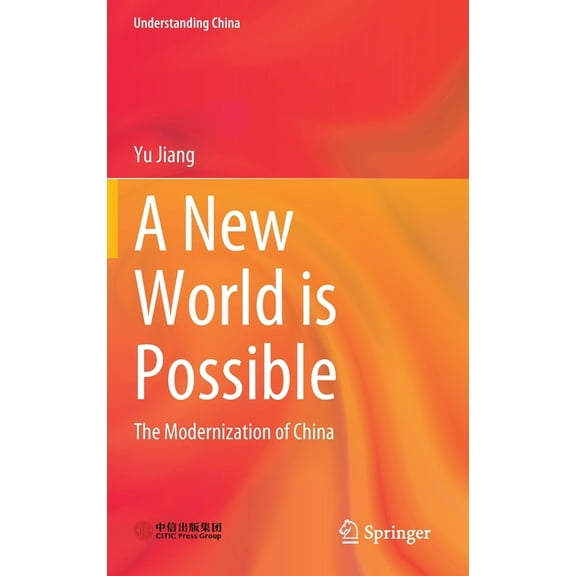 Understanding China A New World Is Possible: The Modernization of China, (Hardcover)