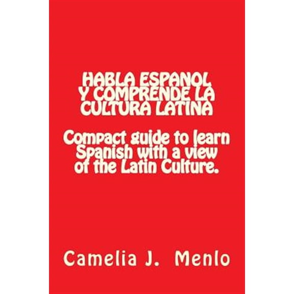 Pre-Owned Habla Espanol Y Comprende La Cultura Latina : Compact Guide to Learn Spanish With a View of the Latin Culture