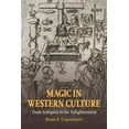 thumbnail image 1 of Pre-Owned Magic in Western Culture: From Antiquity to the Enlightenment, (Paperback), 1 of 1