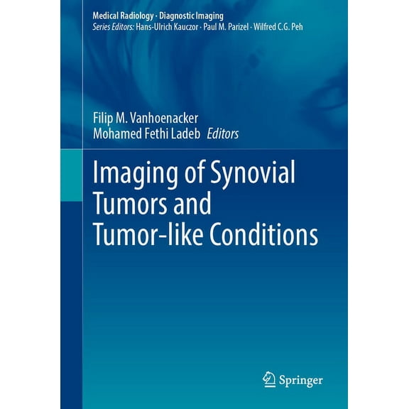 Imaging of Synovial Tumors and Tumor-Like Conditions, (Hardcover)