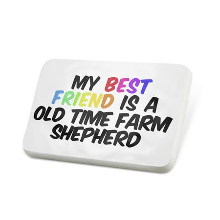 Porcelein Pin My best Friend a Old Time Farm Shepherd Dog from United States Lapel Badge – (Best Dog For Farm Protection)