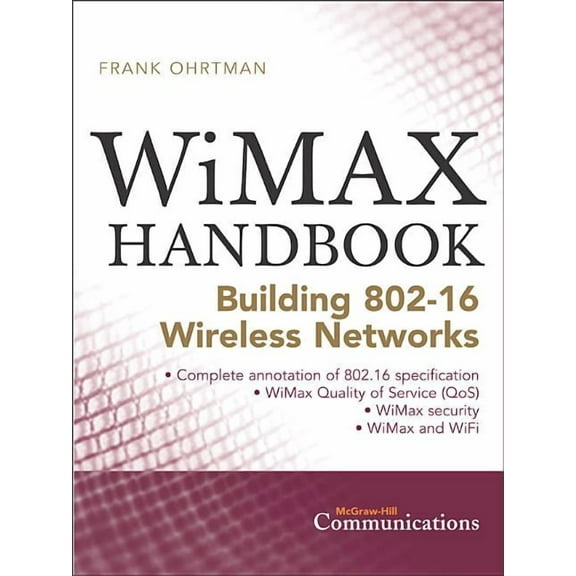 McGraw-Hill Communications Wimax Handbook: Building 802.16 Networks, (Hardcover)
