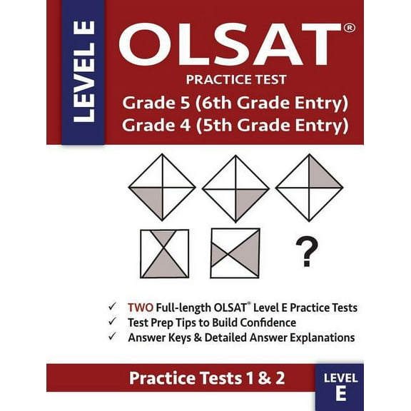 OLSAT Practice Test Grade 5 (6th Grade Entry) & Grade 4 (5th Grade Entry) - Level E -: Two OLSAT E Practice Tests (PRACT, (Paperback)