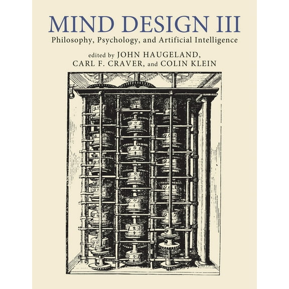 Mind Design III: Philosophy, Psychology, and Artificial Intelligence, (Paperback)
