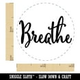 thumbnail image 2 of Breathe Elegant Text Self Care Self-Inking Rubber Stamp Ink Stamper - Blue Ink - Mini 1/2 Inch, 2 of 7