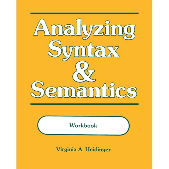 Analyzing Syntax & Semantics Workbook (Paperback)