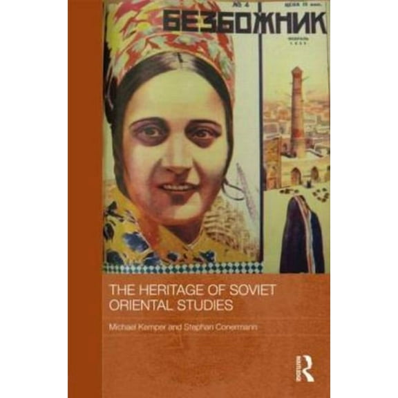 Routledge Contemporary Russia and Easter The Heritage of Soviet Oriental Studies, Book 25, (Hardcover)