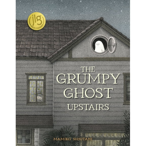The Grumpy Ghost Upstairs, (Hardcover)