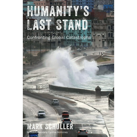 Humanity's Last Stand : Confronting Global Catastrophe (Hardcover)