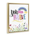 thumbnail image 2 of Stupell Industries Contemporary You Are Brave Encouragement Gold Floating Frame Canvas Art, 25 x 31, by Kim Allen, 2 of 7
