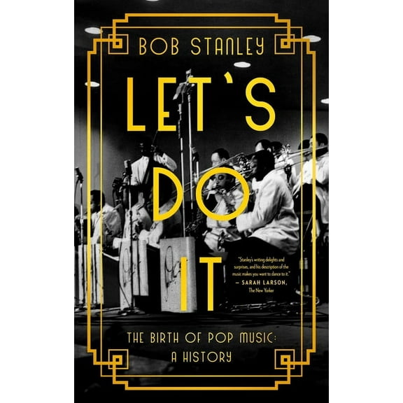 Let's Do It: The Birth of Pop Music: A History, (Hardcover)