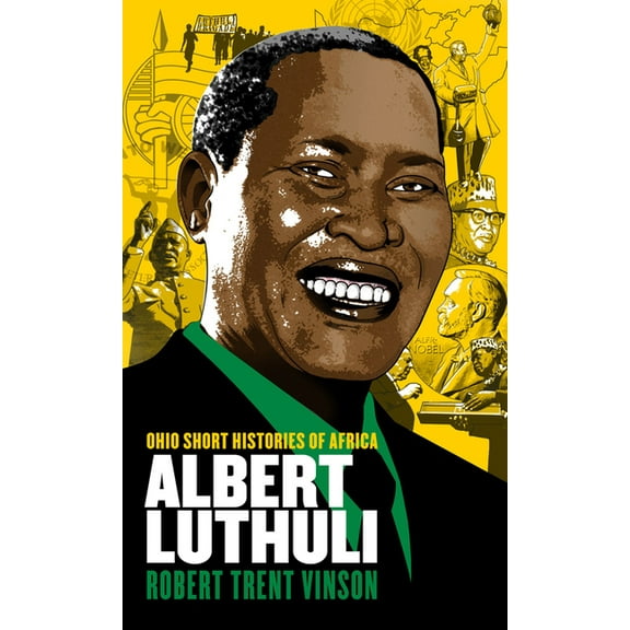 Ohio Short Histories of Africa Albert Luthuli, (Paperback)