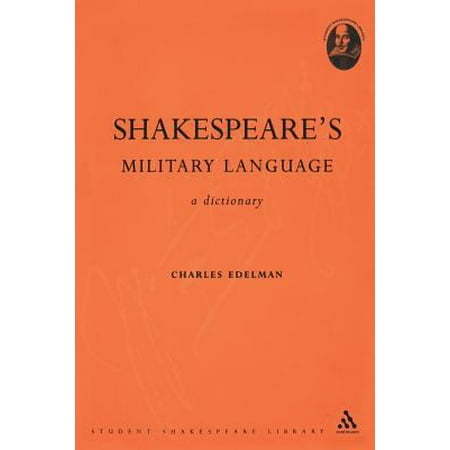 Shakespeare's Military Language: A Dictionary