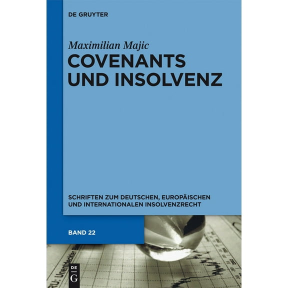 Schriften Zum Deutschen, Europäischen Und Internationalen In: Covenants und Insolvenz (Hardcover)
