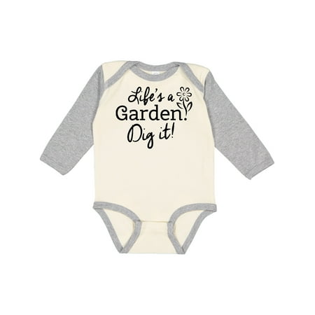 

Inktastic Life s a Garden Dig It! Boys or Girls Long Sleeve Baby Bodysuit