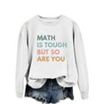 thumbnail image 3 of Math Is Tough But So Are You Womens Teacher Sweatshirts Funny Teach Letter Graphic Crewneck Long Sleeve Shirts Sweater Women Zip up Ladies Zip Sweater Sweatshirt Hoodies Women Full Hoodie Fall Sweat, 3 of 3