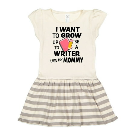 

Inktastic I Want To Grow Up To Be A Writer Like My Mommy Gift Toddler Girl Dress