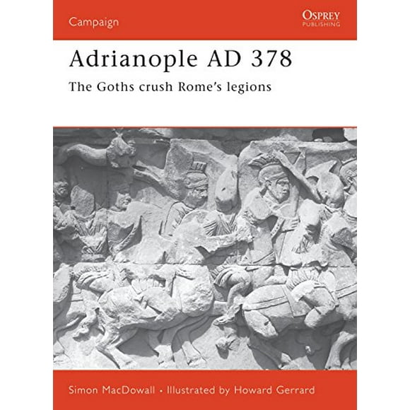 Pre-Owned: Adrianople AD 378: The Goths crush Rome's legions (Campaign) (Paperback, 9781841761473, 1841761478)