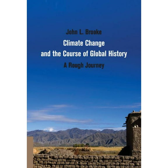 Studies in Environment and History Climate Change and the Course of Global History, (Hardcover)