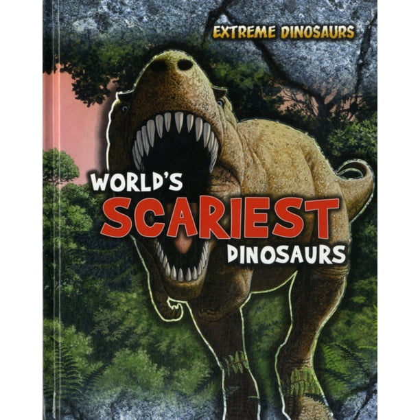 scariest dinosaurs in the world