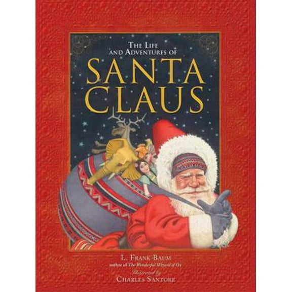 Pre-Owned The Life and Adventures of Santa Claus (Hardcover) 0762463139 9780762463138