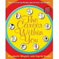 thumbnail image 1 of The Career Within You: How to Find the Perfect Job for Your Personality, 1 of 1