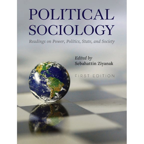 Political Sociology: Readings on Power, Politics, State, and Society, (Hardcover)