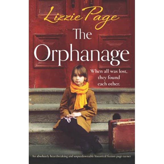 Pre-Owned The Orphanage: An Absolutely Heartbreaking and Unputdownable Historical Fiction Page-Turner (Shilling Grange Children’s Home) by Lizzie Page (Paperback) English