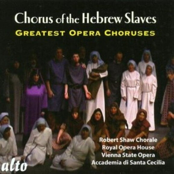 Robert Shaw Chorale - Chorus Of The Hebrew Slaves Greatest - Music & Performance - CD