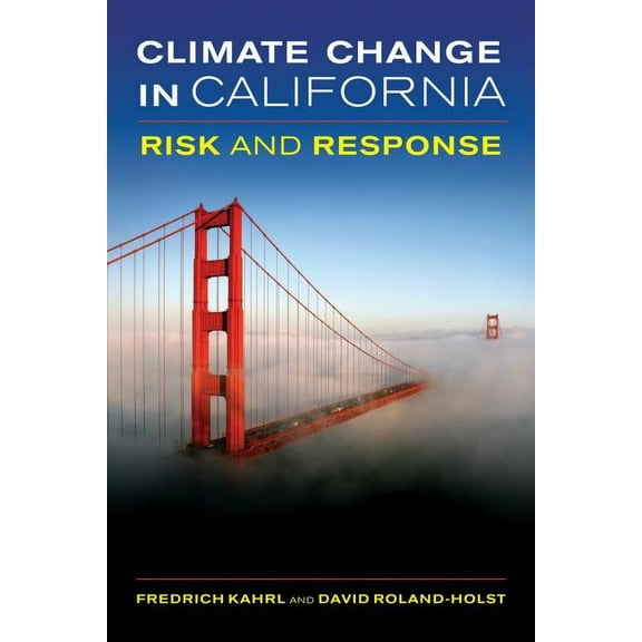 Climate Change in California : Risk and Response (Edition 1) (Paperback)