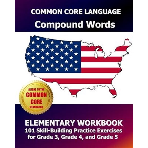 Pre-Owned COMMON CORE LANGUAGE Compound Words Elementary Workbook: 101 Skill-Building Practice Exercises for (Paperback) by Common Core Division Test Master Press