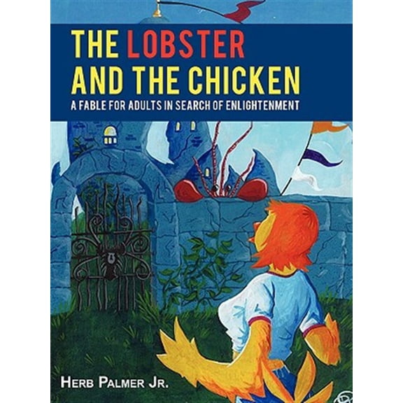 Pre-Owned The Lobster and the Chicken: A Fable for Adults in Search of Enlightenment