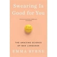 thumbnail image 1 of Pre-Owned Swearing Is Good for You: The Amazing Science of Bad Language (Paperback) 0393356655 9780393356656, 1 of 1