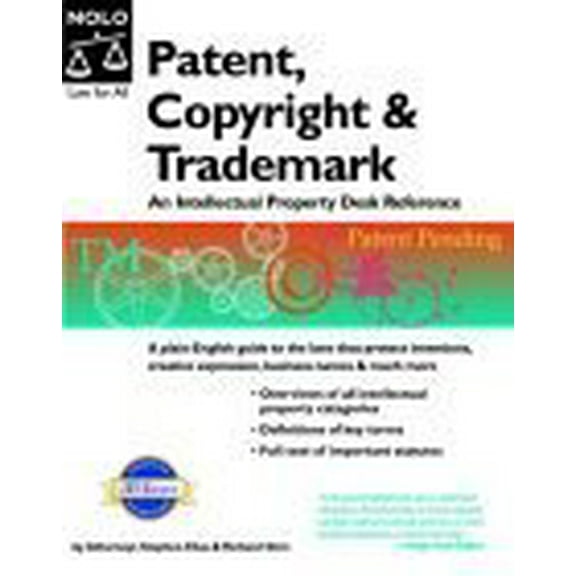 Pre-Owned Patent, Copyright & Trademark: An Intellectual Property Desk Reference (Paperback) 1413300553 9781413300550