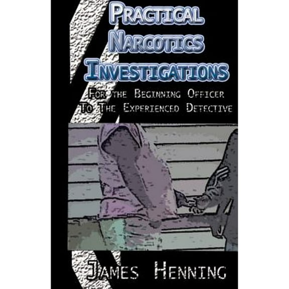 Practical Narcotics Investigations (Paperback)